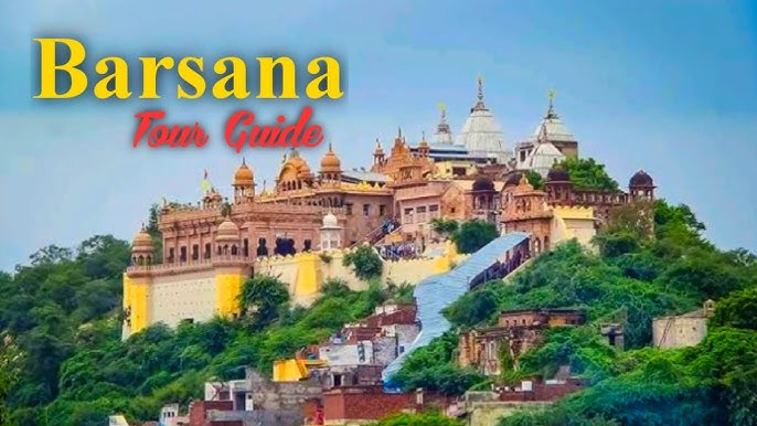 Barsana: The Colorful Land of Radha